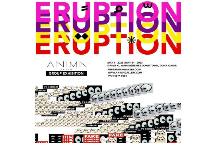 Eruption art exhibit at Anima Gallery  and Msheireb Properties